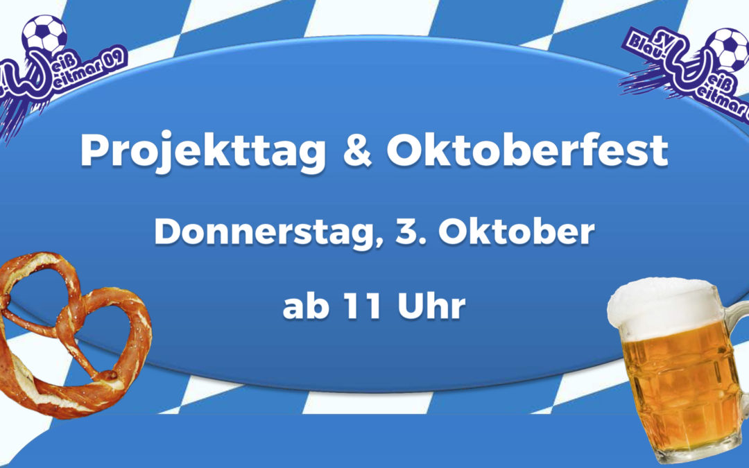 Einladung zum Projekttag & Oktoberfest am Donnerstag, 3. Oktober